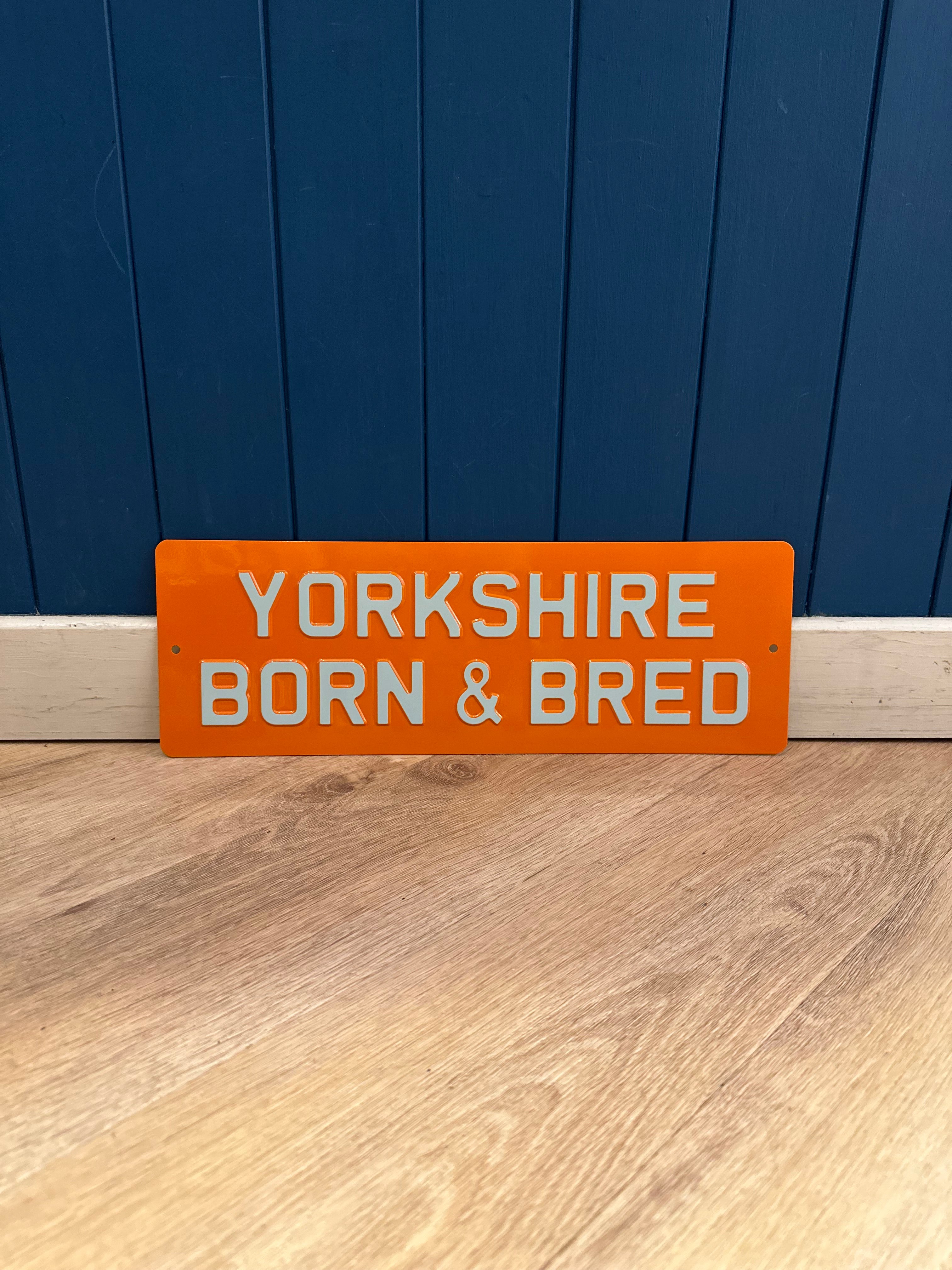 'Yorkshire Born & Bred' Enamel Sign