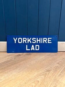'Yorkshire Lad' Enamel Sign