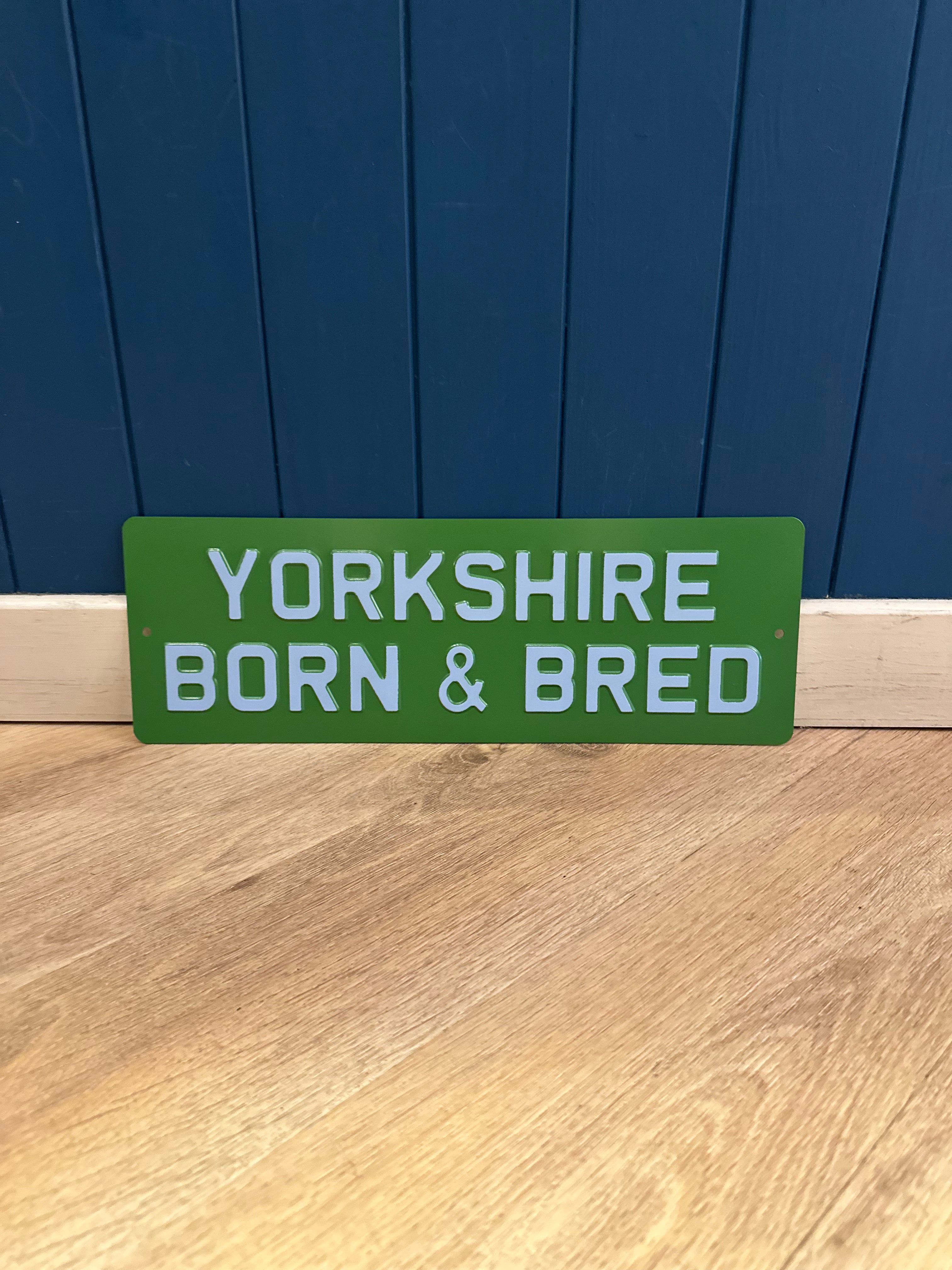 'Yorkshire Born & Bred' Enamel Sign