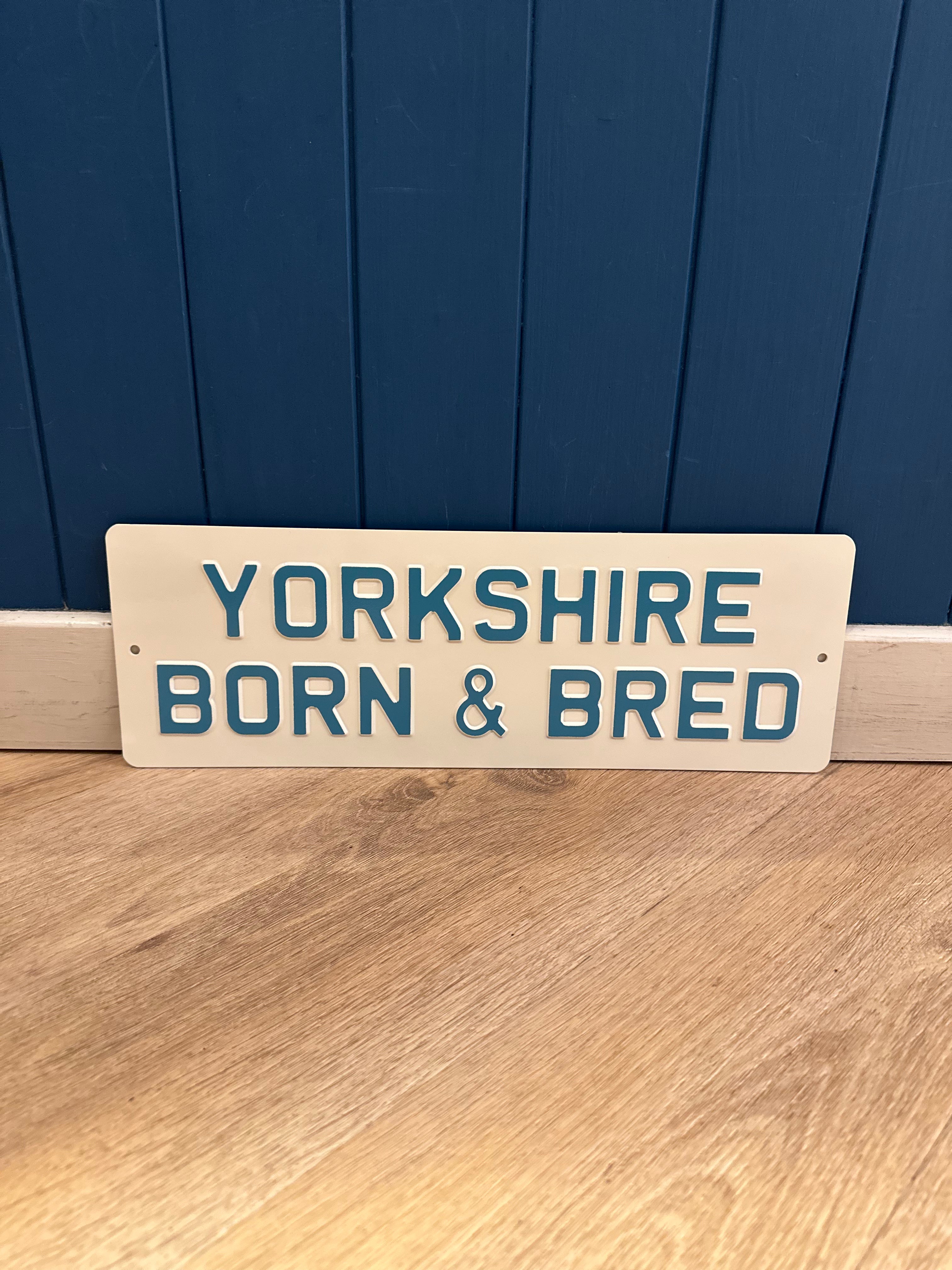 'Yorkshire Born & Bred' Enamel Sign