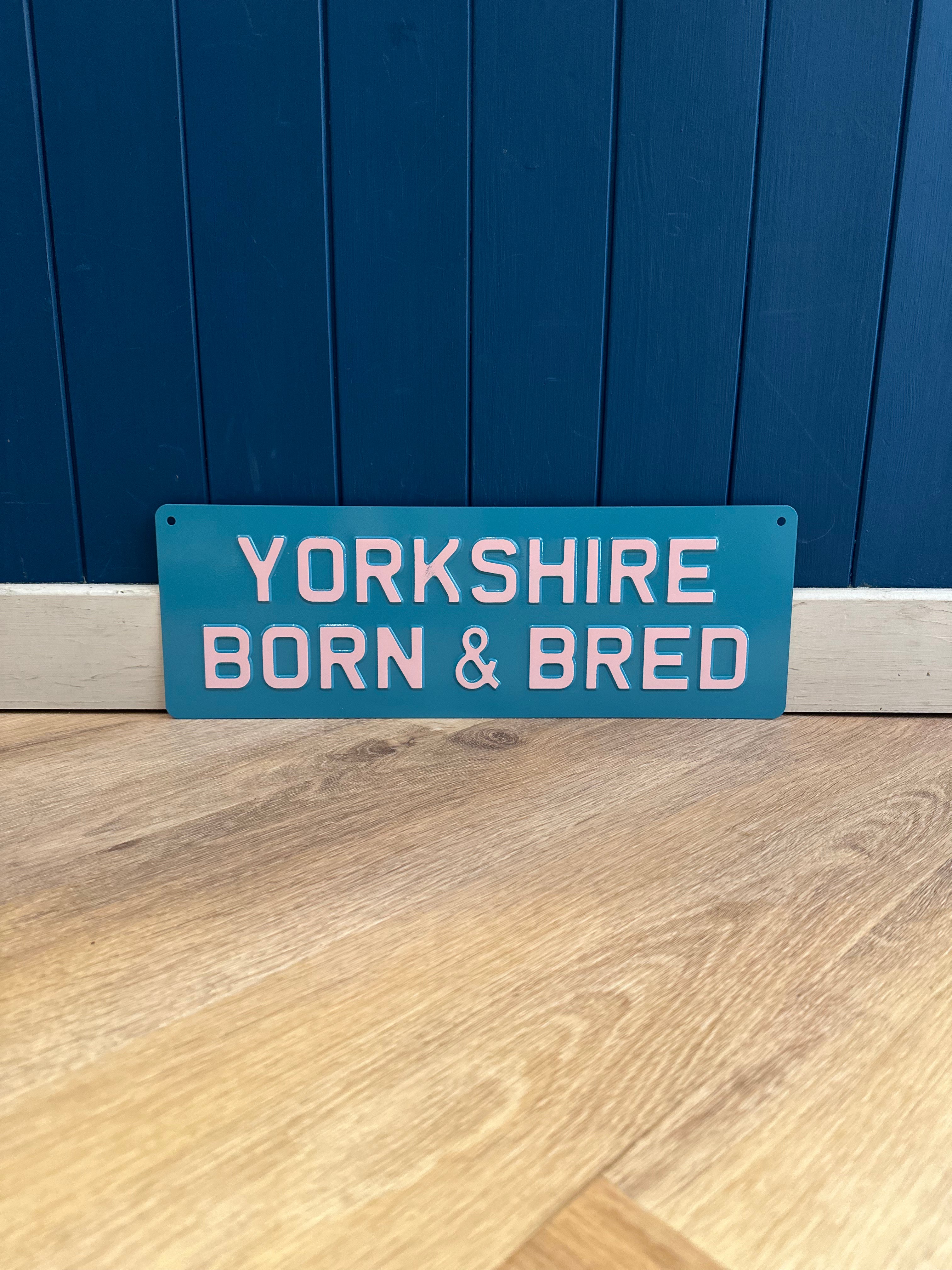 'Yorkshire Born & Bred' Enamel Sign