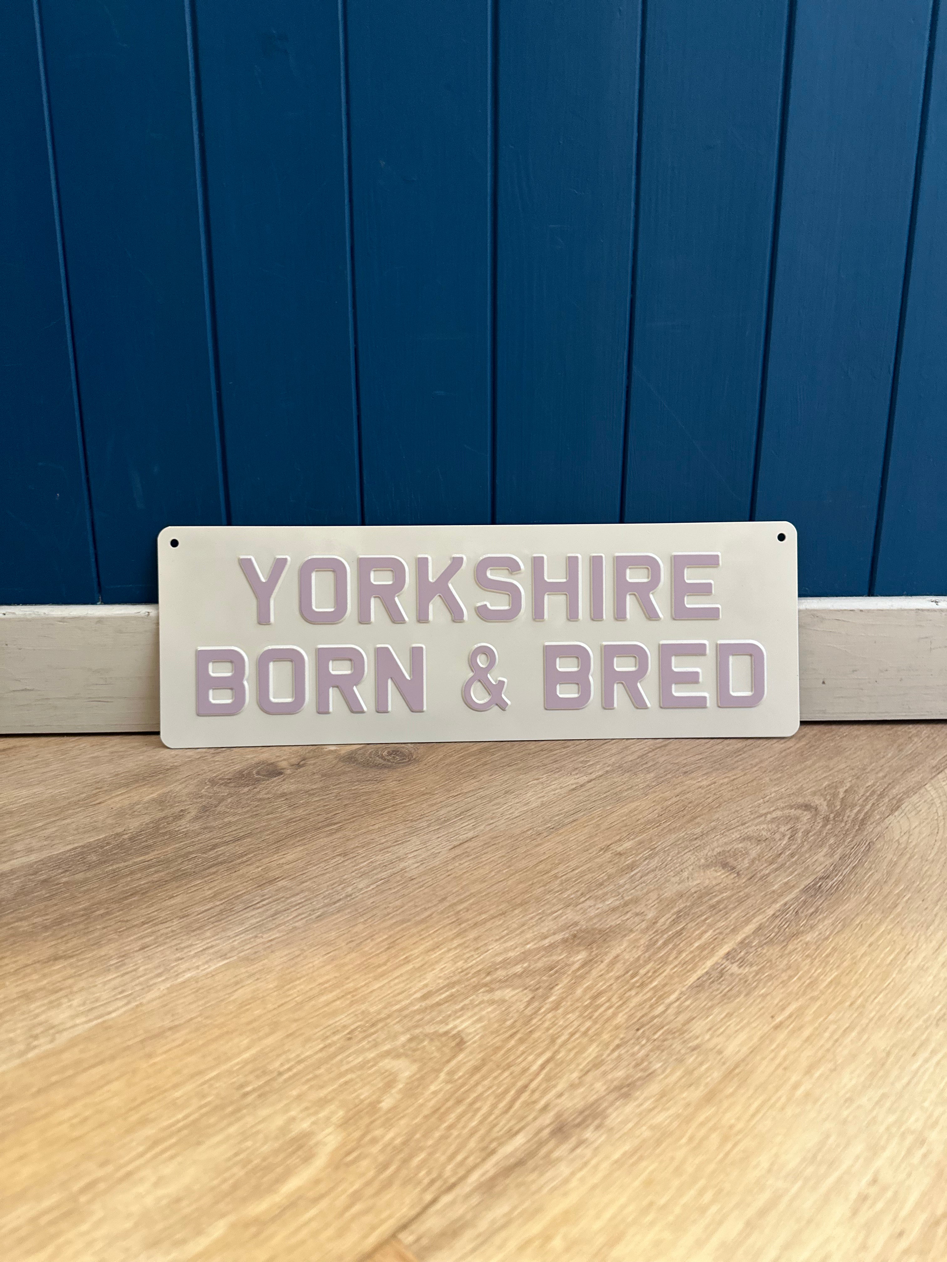 'Yorkshire Born & Bred' Enamel Sign
