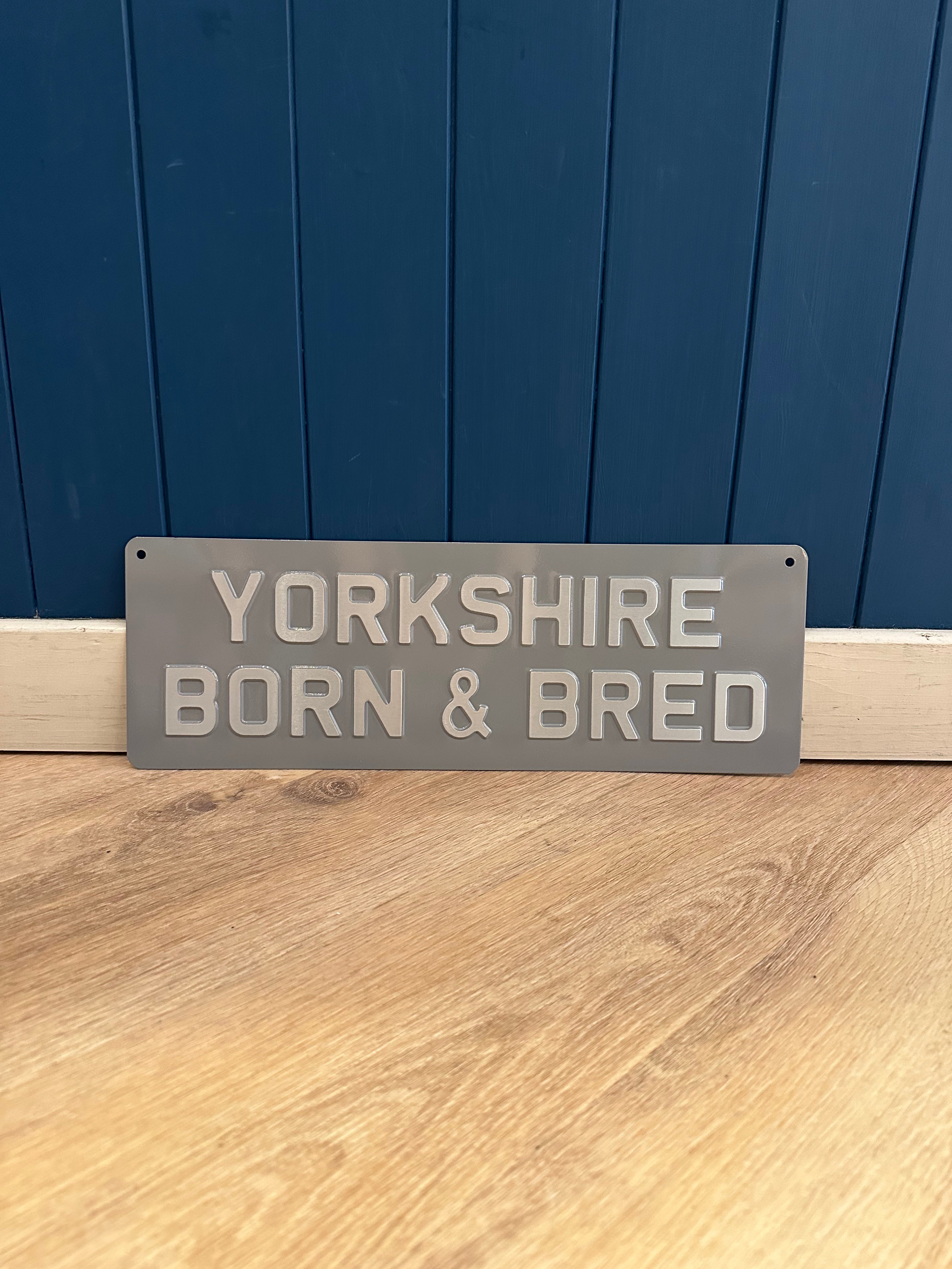 'Yorkshire Born & Bred' Enamel Sign