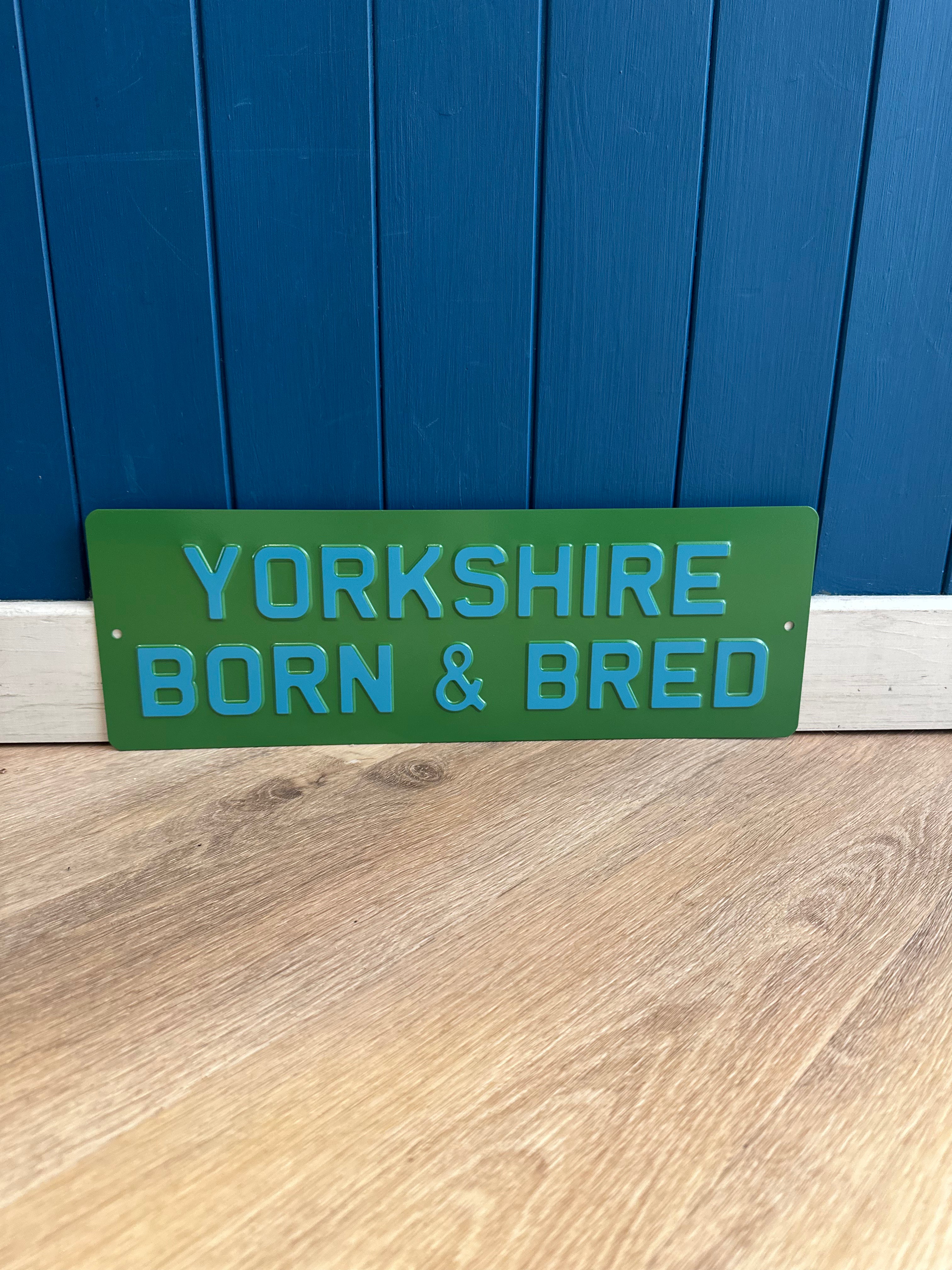 'Yorkshire Born & Bred' Enamel Sign