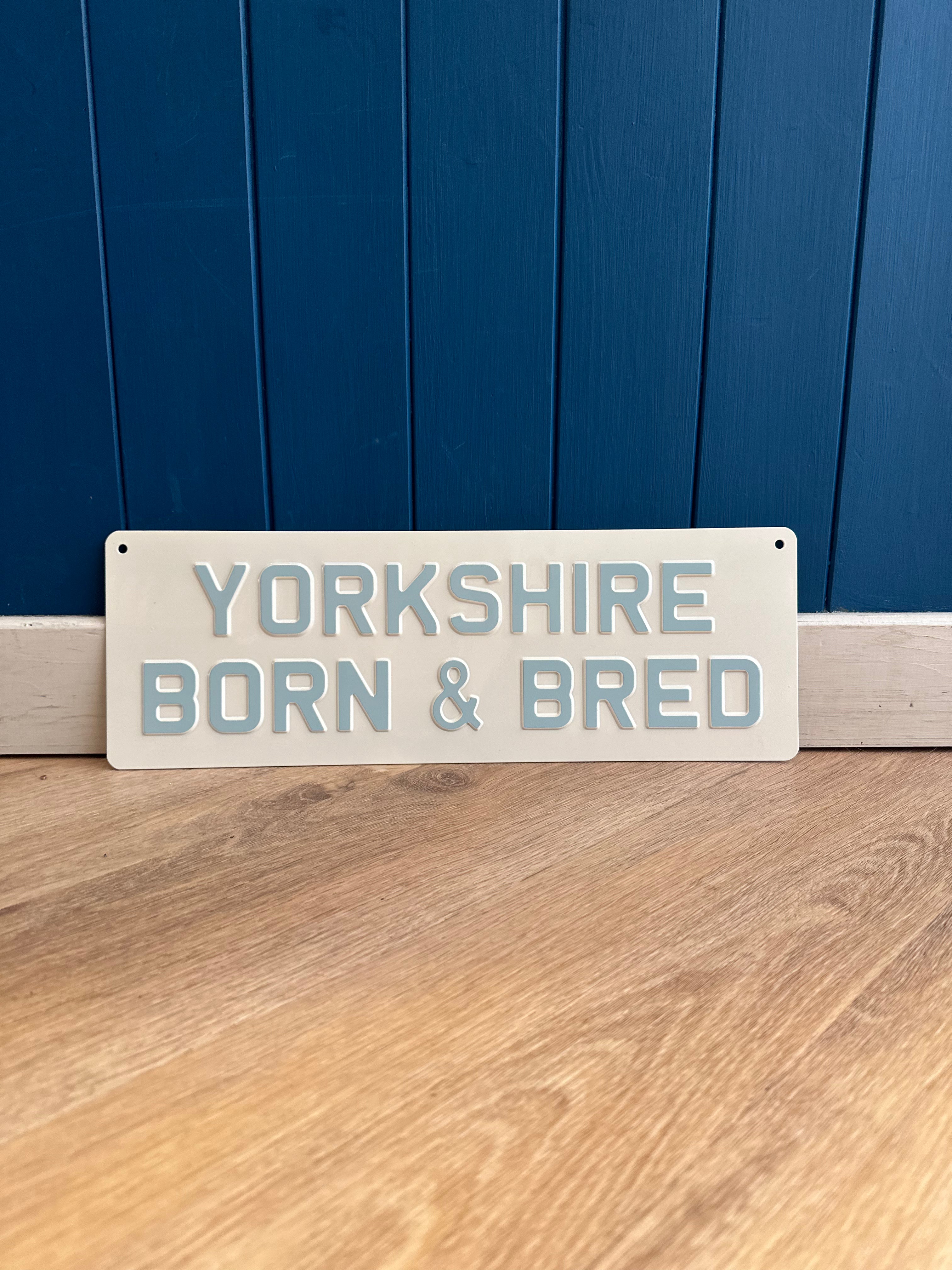 'Yorkshire Born & Bred' Enamel Sign