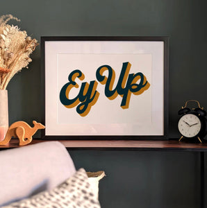 ‘Ey Up’ Print