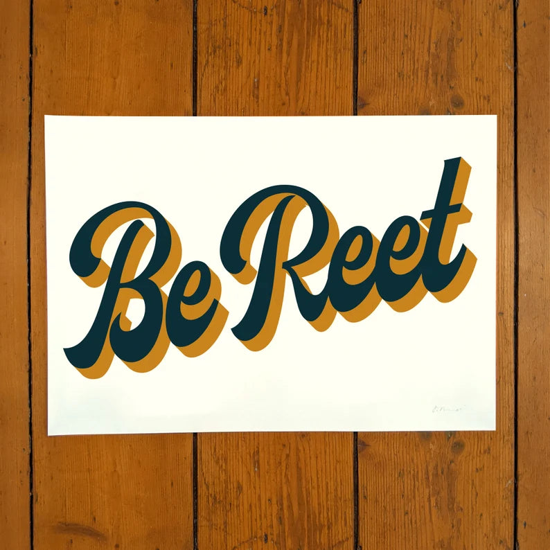 ‘Be Reet’ Framed Print